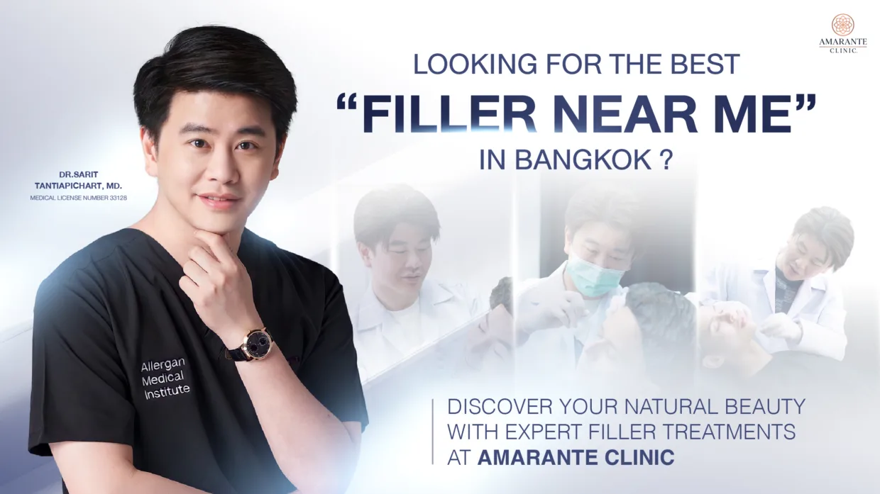 Looking for the Best "Filler Near Me" in Bangkok?